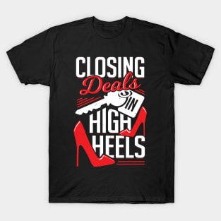 Closing Deals In High Heels T-Shirt